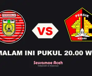 Link Live Streaming: Persiraja vs Persik Kediri Pukul 20.00 WIB